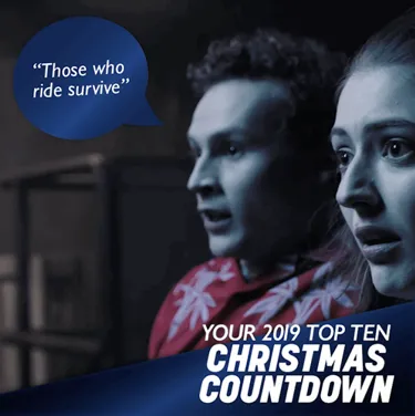 "Those Who Ride Survive" Your 2019 Top Ten Christmas Countdown