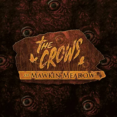 The Crows Of Mawkin Meadow