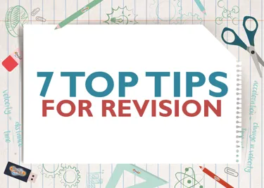 7 Top Tips For Revision