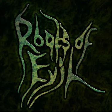 Roots Of Evil