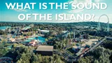 What is the sound of the island?