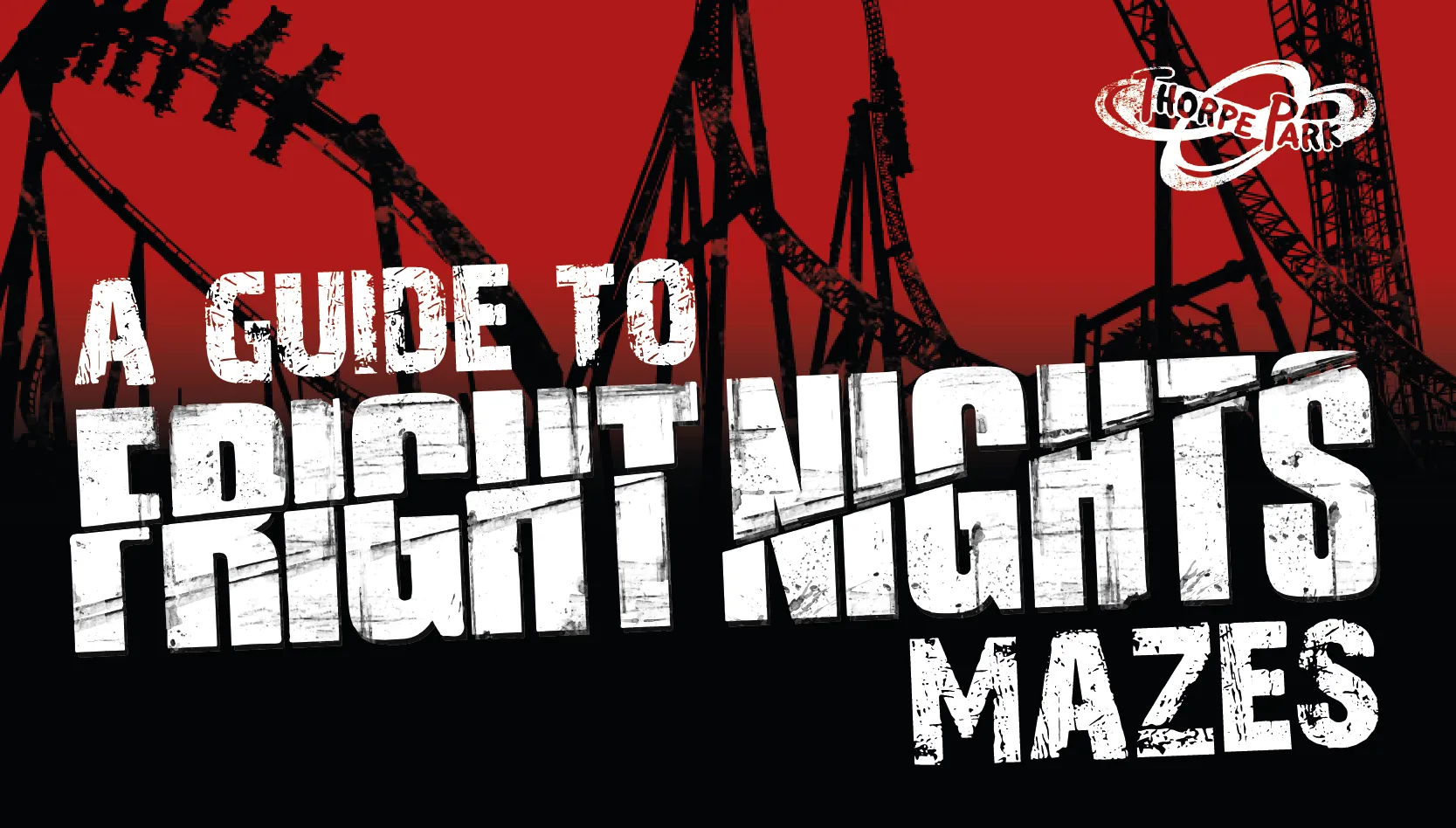 A Guide To Fright Nights Mazes