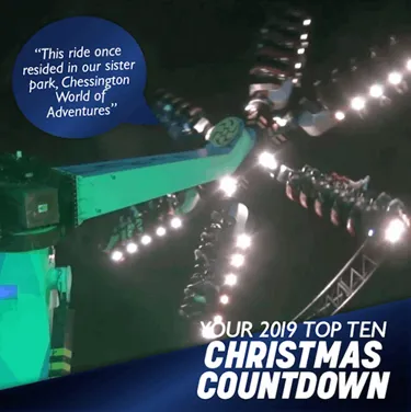 "This ride once resided in our sister park, Chessington World of Adventures" Your 2019 Top Ten Christmas Countdown