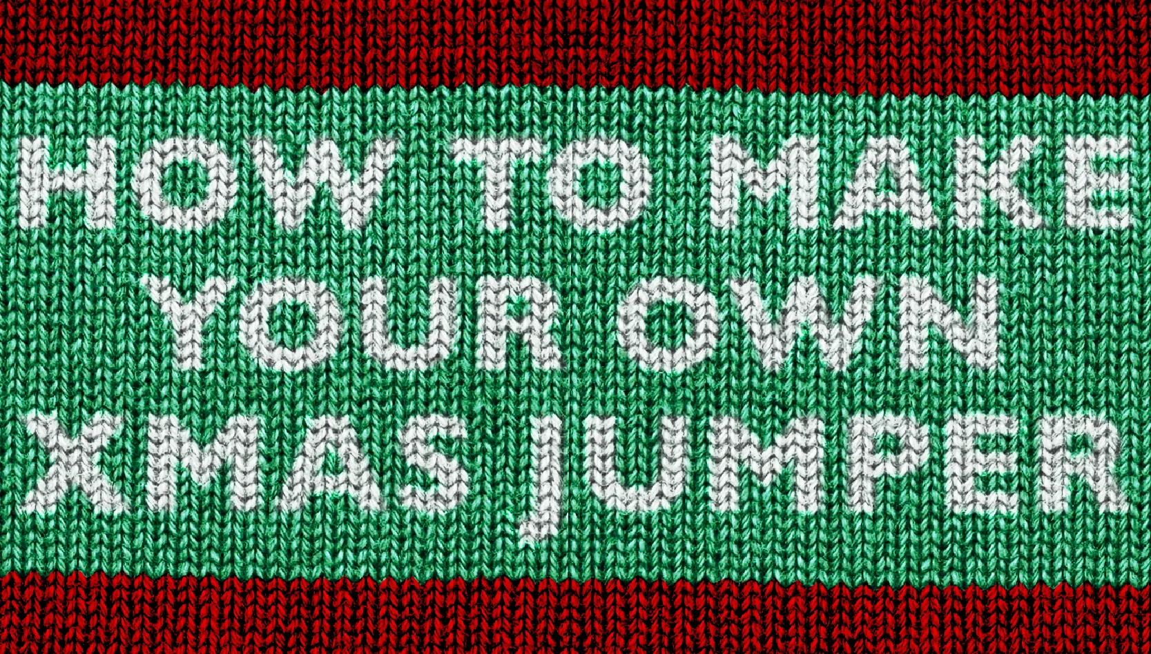 How To Make Your Own Xmas Jumper